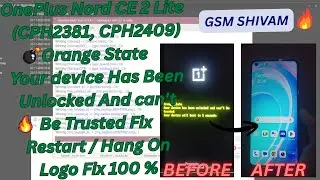 OnePlus Nord CE 2 Lite 5G(CPH2381,2409)Orange State Fix/Restatrt,Hang on Logo |FRP Unlock|Android 15