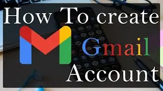 How to Create a Gmail Account