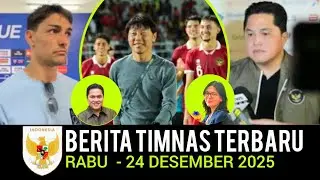 🔴 Berita Timnas ~ RABU 24 DESEMBER 2025 ~ Timnas Indonesia Terbaru Hari Ini