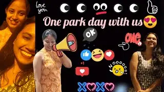 One Day at park🥰 പാർക്കിൽ പോയ ദിവസം സംഭവിച്ചത് ✨🔆 #cameraGirl📸(Dheena Dheenuzz )