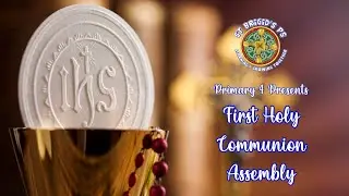 First Holy Communion Assembly 2025 | St. Brigid's Primary School Downpatrick