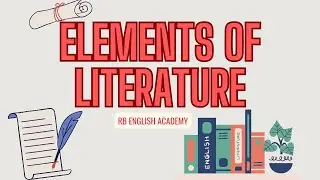 Elements of Literature | Literary Elements | @rbenglishacademy2399