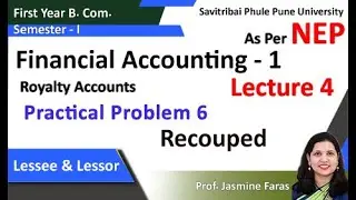 Royalty Accounts F.Y.B.Com Sem 1 | Financial Accounting |  |Practical Problem Lecture 4