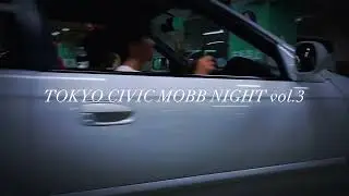 TOKYO CIVIC MOBB NIGHT vol.3