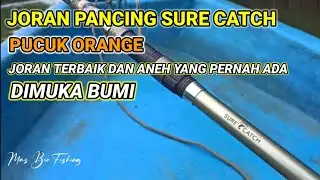 REVIEW JOORAN SURE CATCH PUCUK ORANGE JORAN PANCING PALING UNIK DI DUNIA