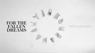 For The Fallen Dreams - Two Graves