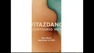 Vitazdance present Contoured View &ndash; our brand-new album.
