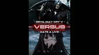 Dante vs Kurumi | Battle #shorts #vs #devilmaycry #datealive #dante #kurumi
