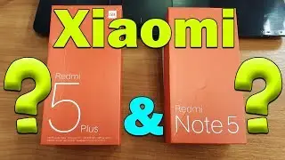 Redmi Note 5 или Redmi 5 Plus? Сравнение! Xiaomi, зачем платить больше?