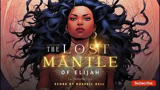Lost Mantle of Elijah - Score by Russell Bell