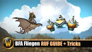 BFA Fliegen - RUF GUIDE - Tipps & Tricks  - [Pfadfinder von Battle for Azeroth, Teil zwei]
