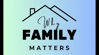 Why Marriage Matters - Why Family Matters, Part 2