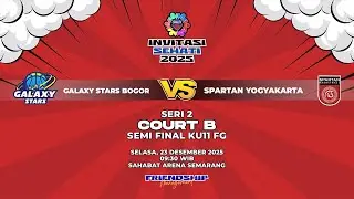 GALAXY STARS BOGOR VS SPARTAN YOGYAKARTA | SEMI FINAL KU11 FG| 50N5 INVITASI SEHATI 2025| COURT B
