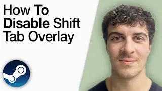 How To Disable Shift Tab Overlay on Steam [2025 Full Guide]