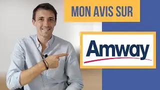 🤔 Mon avis sur Amway