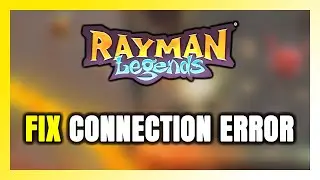 How to FIX Rayman Legends Connection Error / Server Error!