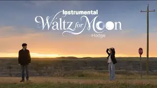 [Instrumental] Hodge - Waltz for Moon | Can This Love Be Translated? OST