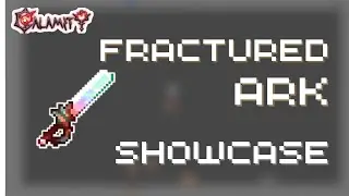 Fractured Ark - Terraria Calamity Mod (Simple Weapon Showcase)