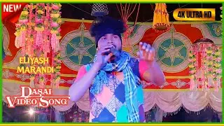 Dasai | Elyash Marandi | Santhali Dasai Video