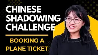 Talking About Booking A Plane Ticket in Chinese | Shadowing Challenge | Speak More Naturally