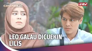 Leo Sensi Sama Ustad Yang Deket Sama Lilis | Senandung Cinta Lilis ANTV Eps 32 (1/4)