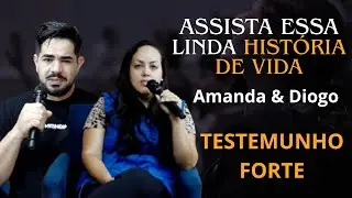 ASSINTA ESSA LINDA HISTÓRIA DE VIDA !  Diogo & Amanda /Testemunho Forte.