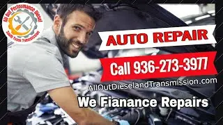 ⭐All Out Diesel and Transmission Spring TX⭐ - Auto Repair Shop  📞 936-273-3977