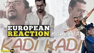 Kadi Kadi BOHEMIA | European Reaction | Bohemia Song Reaction
