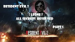 Resident Evil 2 Remake (Leon's Story / secret places / safe locker / spare keys ) part 1