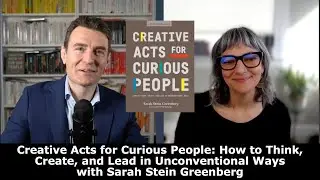 Sarah Stein Greenberg - Creative Acts for Curious People