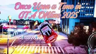 Il Etait Une  Fois Dans GTA Online 2025 / Once Upon a Time On GTA Online 2025
