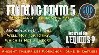 Archaeology Proves Ophir Was in the Philippines (Not Japan&rsquo;s Ryukyu). Finding Pinto 5 Lequios 9
