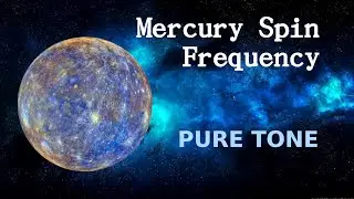 Mercury Spin Frequency &ndash; Pure Tone 1-Hour Meditation Music