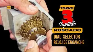 CAPITULO 3 Roscado con RELOJ de ENGANCHE o DIAL SELECTOR #Torno paralelo maquinas #tech #tecnolog&iacute;a