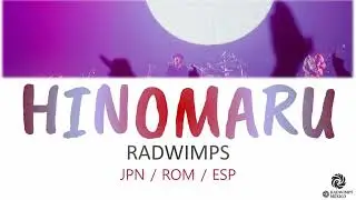 RADWIMPS - HINOMARU [歌詞付き] [Sub Español] [Romaji]