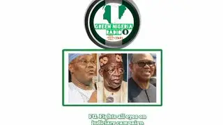 all eyes on the judiciary &lrm;@greennigeriaradioshow&nbsp; / Meshach Yager