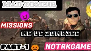MAD ZOMBIES VS NOTRKGAMERS|| [PART_1] ||DANGEROUS MISSIONS|| @NOTRKGAMERS #viral