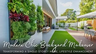 Transforming a Single-Storey Home: Modern Chic Backyard Makeover