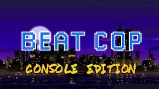 BEAT COP - Console Edition Release Trailer