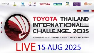 🔴Live | QF | [14 AUG 2025] TOYOTA Thailand International Challenge 2025