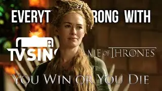 Everything Wrong With: TV Sins- Game of Thrones 