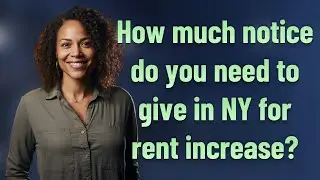 How much notice do you need to give in NY for rent increase?