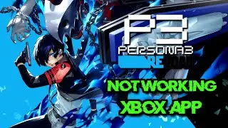 Fix Persona 3 Reload Not Launching Not Opening On Game Pass /Xbox App On Windows 11/10 PC