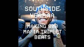 HOW TO SOUTHSIDE | MAKING SOUTHSIDE TRIPLET BEATS IN 8 MINS