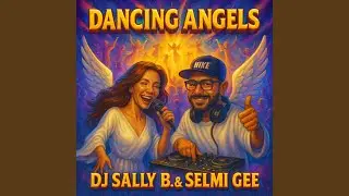 Dancing Angels (Selma Guelluebag Deep Tropical House Maxi Mix)