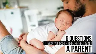 Why Not Mint Money: 5 questions to ask yourself before becoming a parent