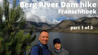 Hiking by the Franschhoek Bergriver Dam - Part 1