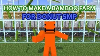 How To Make A Bamboo Farm For Donut SMP