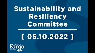 Sustainability and Resiliency Committee - 05.10.2022