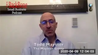 The BackBone Small Business Podcast w/ Todd Mayster of The Mayster Group
